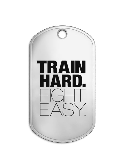 Dog Tag | Train Hard. Fight Easy.